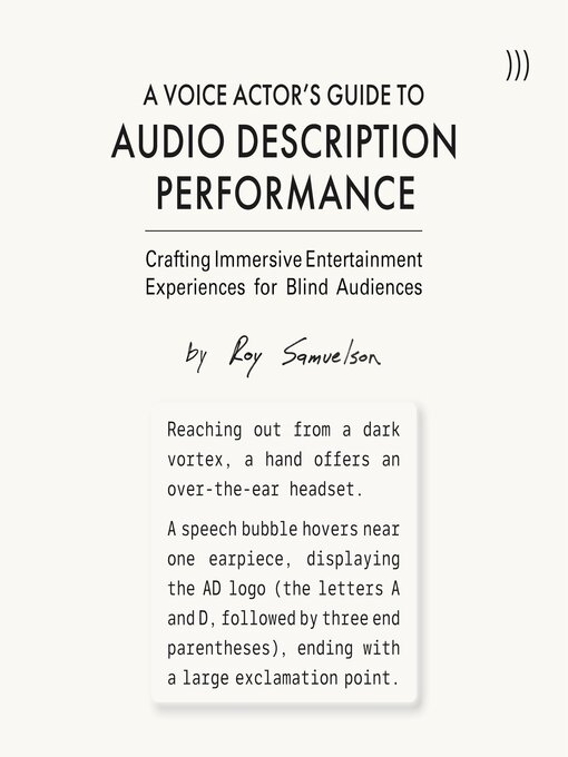 Title details for A Voice Actor's Guide to Audio Description Performance by Roy Samuelson - Wait list